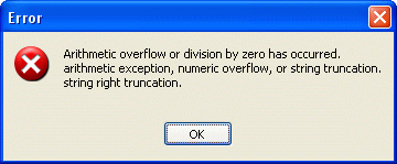 arithmetic exception, numeric overflow, or string truncation